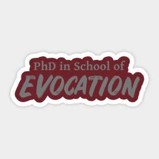 PhD in School of Evocation DND 5e Pathfinder RPG Role Playing Tabletop RNG Sticker